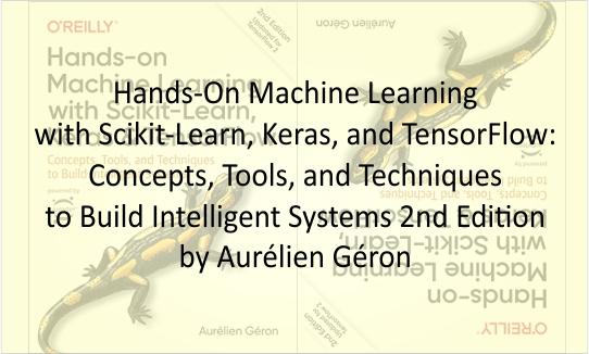 Hands-On Machine Learning with Scikit-Learn, Keras, and TensorFlow