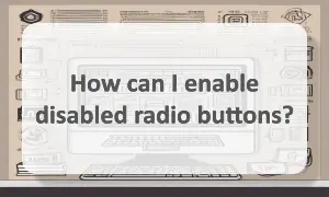 Enable the disabled radio buttons