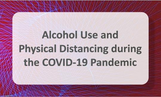 Alcohol and physical distance