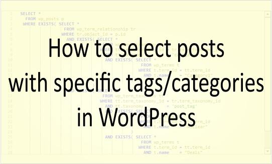 Select posts with tags/categories in WordPress